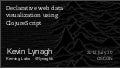 Declarative web data visualization using ClojureScript