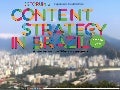 Content Strategy in Brazil - Content Strategy Forum 2012, Capetown