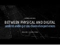 Between physical and digital