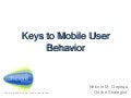 Keys to mobile user behavior