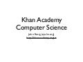 Khan Academy Computer Science