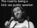The road to being a kick-ass public speaker