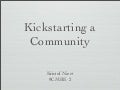 Kickstarting a community