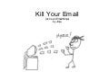 Kill Your Email