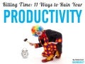 Killing Time: 11 ways to Ruin Your Productivity