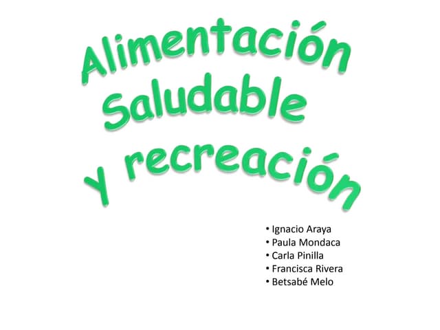 Alimentacion saludable y recreacion...