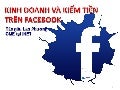 KINH DOANH VÀ KIẾM TIỀN TRÊN FACEBOOK