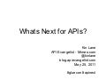 Kin Lane - Gluecon - Whats Next for APIs?