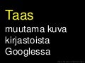 Kirjastoja googlessa