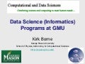 Data Science (Informatics) Programs at GMU - Kirk Borne - RDAP12