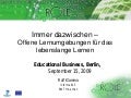 Immer dazwischen - Offene Lernumgebungen für das lebenslange Lernen