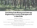 Combining Data Mining and Ontology Engineering to enrich Ontologies and Linked Data