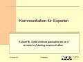 Kommunikation für Experten: Kulturelle Gedächtnisorganisationen und vernetzte Arbeitsgemeinschaften