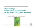 Klimaendringer – Konsekvenser og kostnader for  prosjektering og drift av næringsbygg