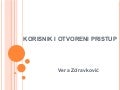 Vera Zdravkovic  -End users and Open access in biomedical science