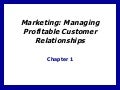 Managing Profitable Customer Relationships
