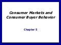Consumer Markets and Consumer Buyer Behavior