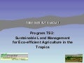 TSBF Institute of CIAT: Sustainable Land Management for Eco-efficient Agriculture in the Tropics