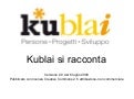 Kublai Si Racconta