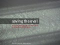 Saving the Oval