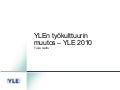 Arkistopoiminta vuodelta 2007: Ylen työkulttuurin kulmakivet 2007