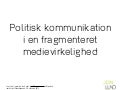 Politisk kommunikation i en fragmenteret medievirkelighed