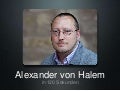Kurzpräsentation Alexander von Halem