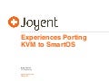 Experiences porting KVM to SmartOS