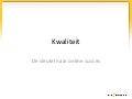Kwaliteit: de sleutel naar online succes