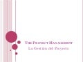 The Proyect Management