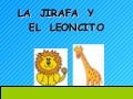 La  Jirafa  Y      El  Leoncito