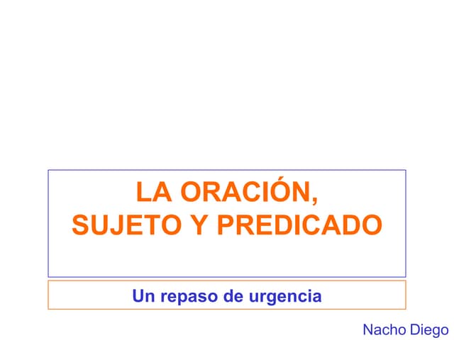La Oracion Sujeto Y Predicado