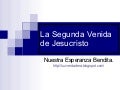 La Primera Y Segunda Venida