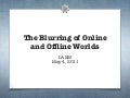 The Blurring of Online and Offline Worlds - Dave Linabury