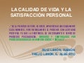 La calidad de vida y la satisfaccion personal