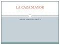 La caza mayor