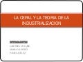 La Cepal Y La Teoria De La Industrializacion