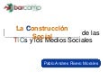 La Construcción Social de Las TICs y Medios Sociales