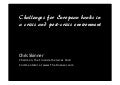 Challenges for European banks in a crisis and post-crisis environment