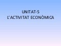 L&rsquo;activitat econòmica