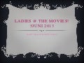 Ladies @ the movies!