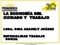 La Economía del Cuidado y Trabajo