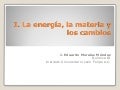 La energía, la materia y los cambios