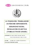 La figura del trabajador autónomo dependiente.seguridad social.regulación colectiva
