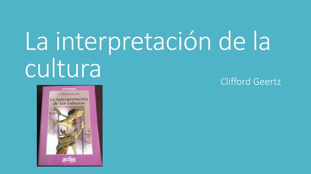 Clifford Geertz y la antropología interpretativa