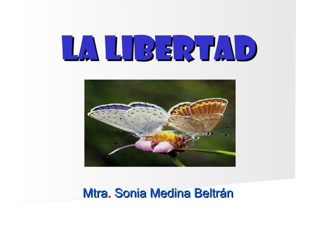 Ética y Valores. La libertad