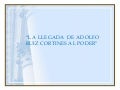 La Llegada De  Adolfo  Ruiz  Cortines Al Poder