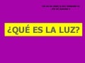 La luz