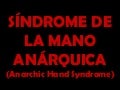 Síndrome de la Mano Anárquica