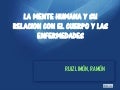 La mente humana y su relacion con el cuerpo y las enfermedades